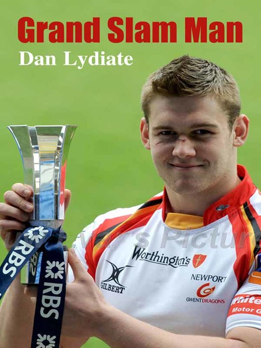 Title details for Grand Slam Man by Dan Lydiate - Available